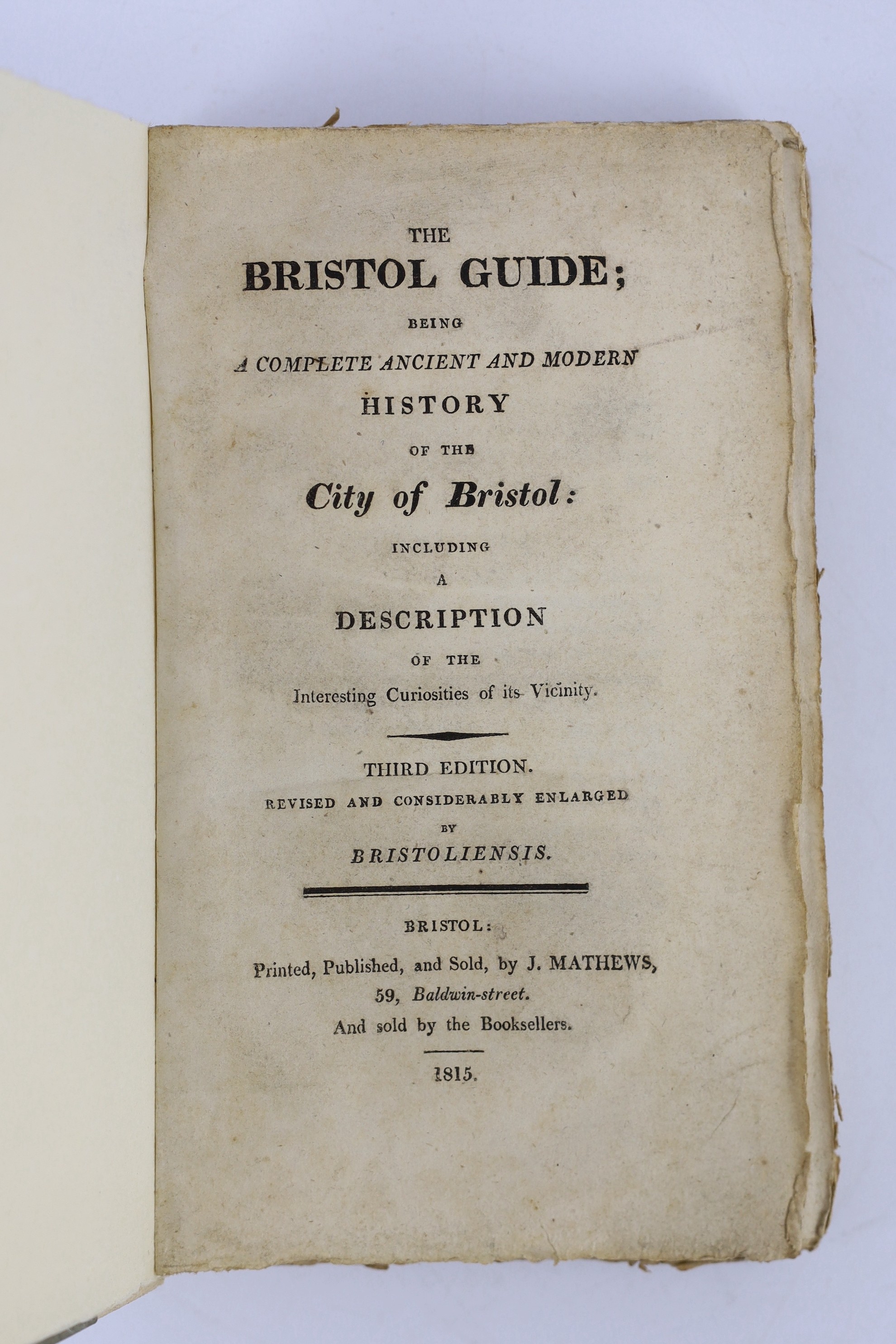 SOMERSET, BRISTOL: Bristoliensis - The Bristol Guide including a Description of the Curiosities of its Vicinity. 3rd edition revised and considerably enlarged. original paperboards, rebacked cloth, retaining most of orig
